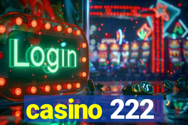 casino 222